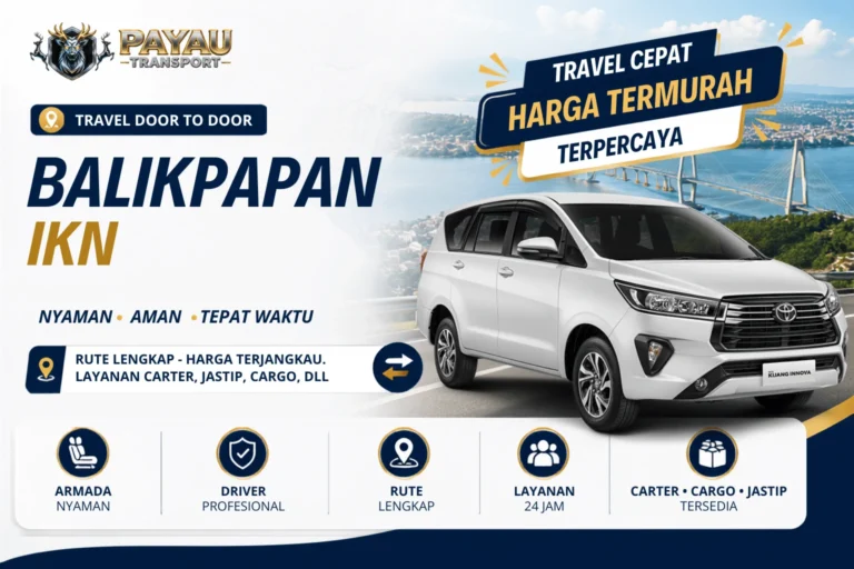 Travel Balikpapan IKN Jemput Antar | Tersedia Setiap Hari