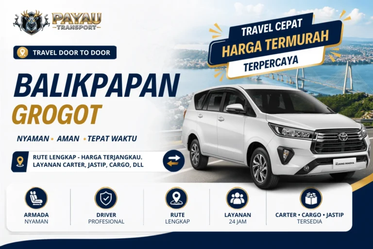 Travel Balikpapan Grogot Harga Terjangkau | Jadwal Setiap Hari