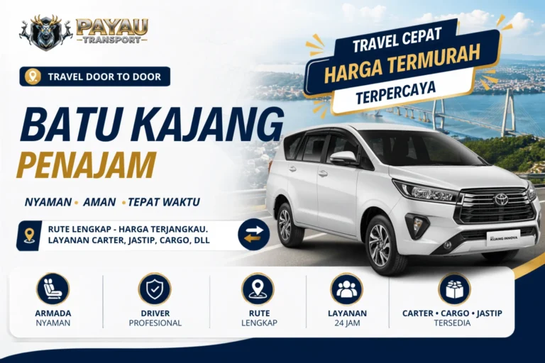 Travel Batu Kajang Penajam Murah | Jadwal Setiap Hari