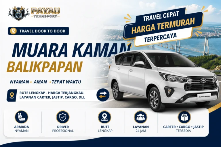 Travel Muara Kaman Balikpapan Terpercaya | Jadwal Keberangkatan Setiap Hari