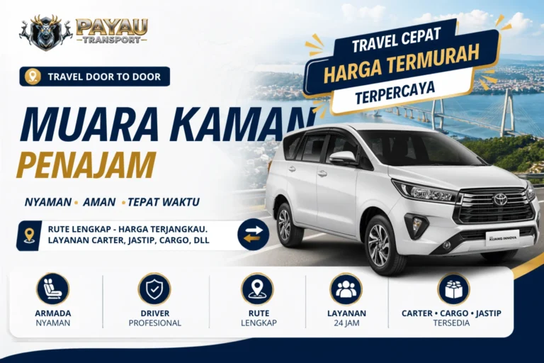 Travel Muara Kaman Penajam Cepat | Jadwal Keberangkatan Setiap Hari