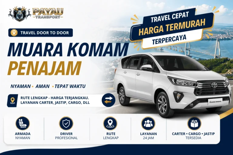 Travel Muara Komam Penajam Murah | Berangkat Tiap Hari