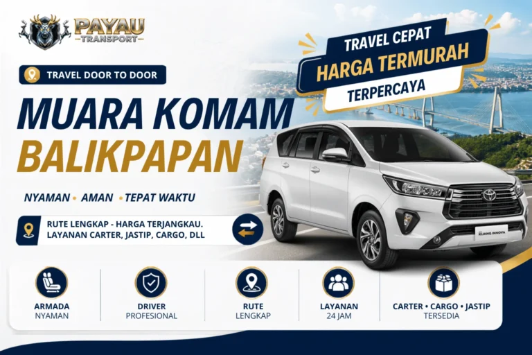 Travel Muara Komam Balikpapan Murah | Jadwal Setiap Hari