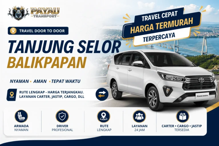 Travel Tanjung Selor Balikpapan Cepat | Berangkat Rutin Setiap Hari