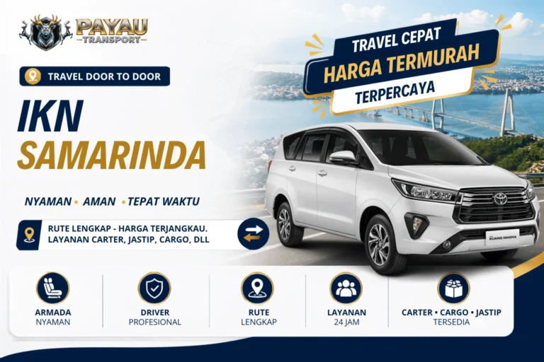 Travel IKN Samarinda Nyaman & Aman | Berangkat Setiap Hari