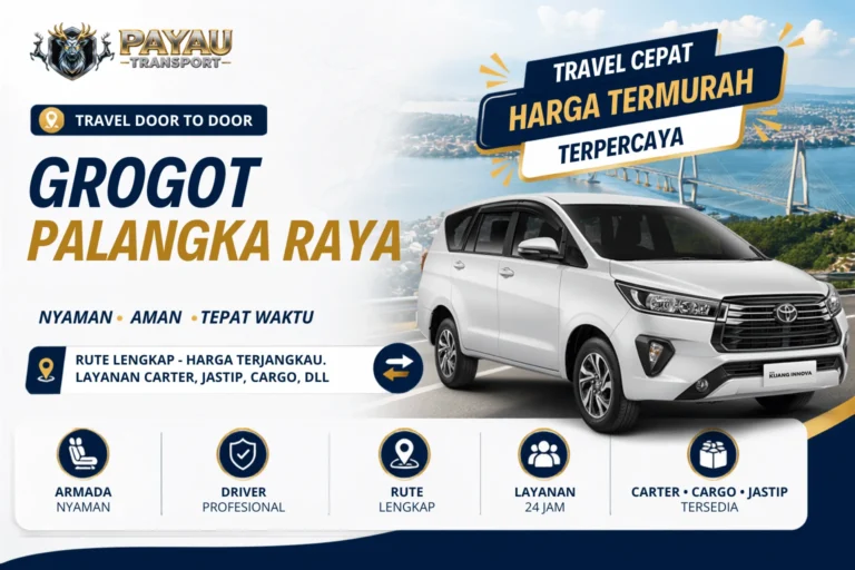 Travel Grogot Palangka Raya Terpercaya | Jadwal Setiap Hari